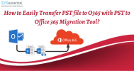 How to easily transfer PST file to O365 with PST to Office 365 Migration Tool (3).png